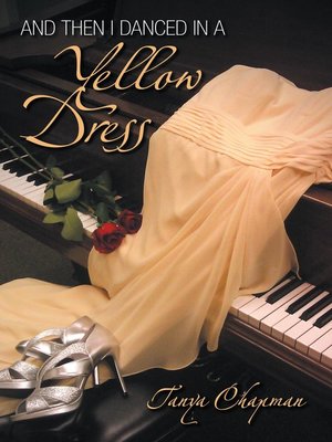 cover image of And Then I Danced in a Yellow Dress